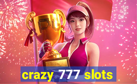 crazy 777 slots